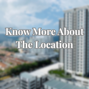 Know more about the location